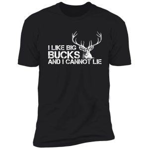 i like big bucks and i cannot lie funny deer hunting shirt