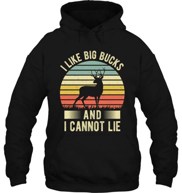 i like big bucks and i cannot lie - funny vintage deer hunting hunter hoodie