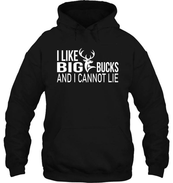 i like big bucks and i cannot lie hoodie
