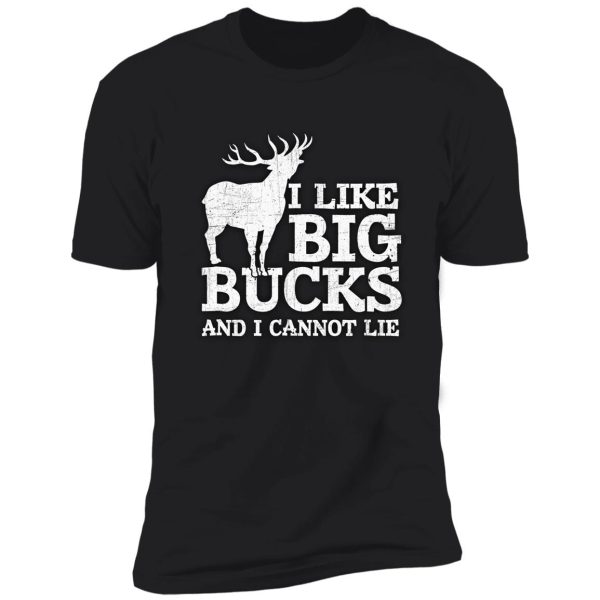 i like big bucks and i cannot lie t-shirt deer hunting shirt