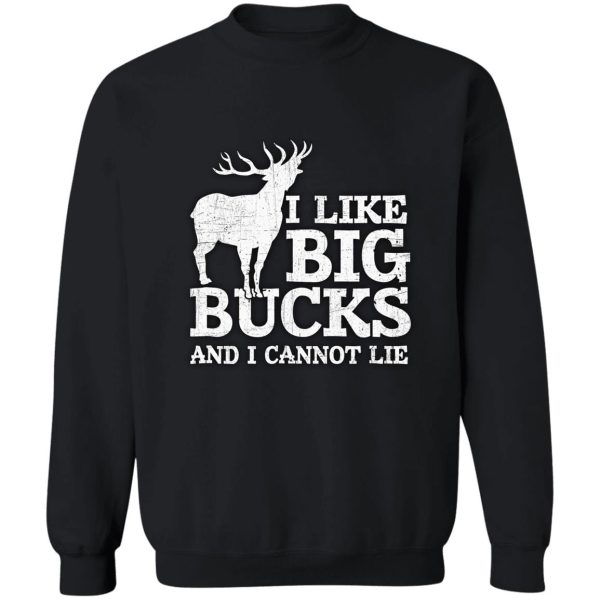 i like big bucks and i cannot lie t-shirt deer hunting sweatshirt