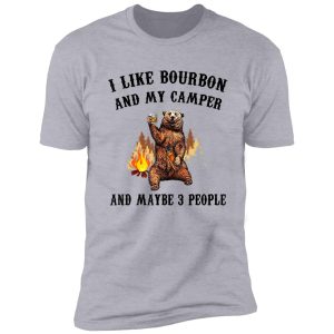 i like bourbon and my camper bear funny drinking lovers shirt