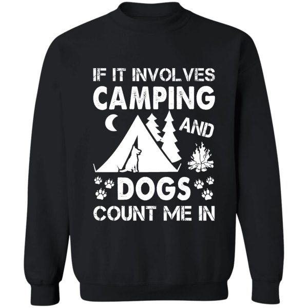 i love camping and dogs sweatshirt