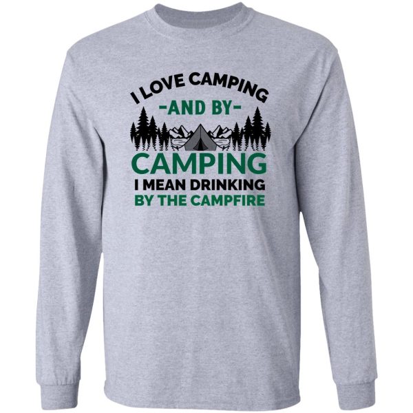 i love camping long sleeve