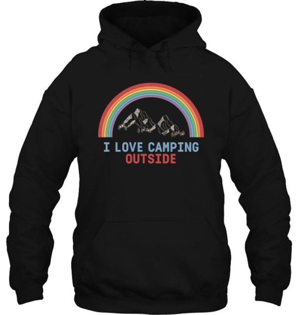 i love camping outside hoodie