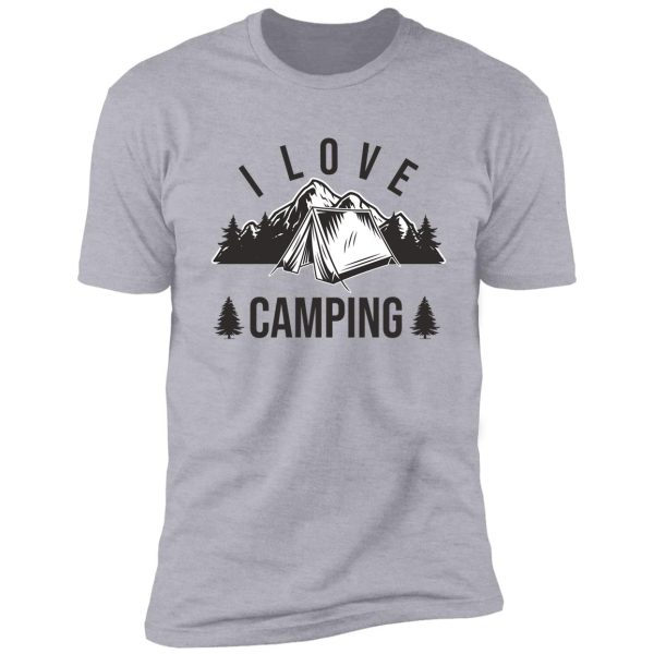 i love camping shirt