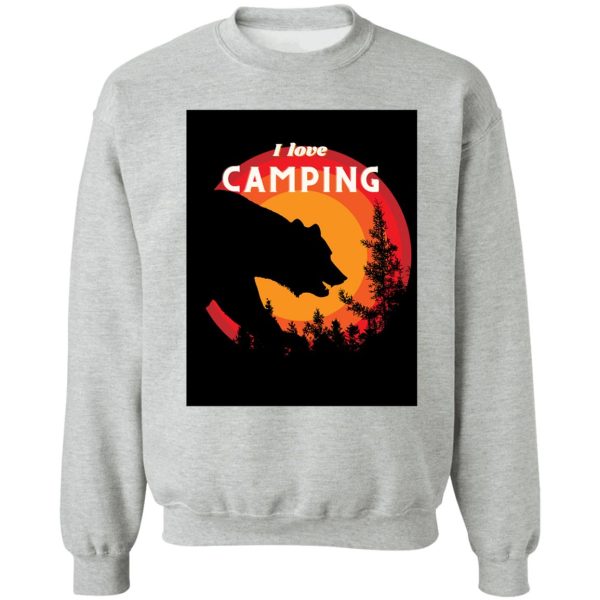 i love camping sweatshirt