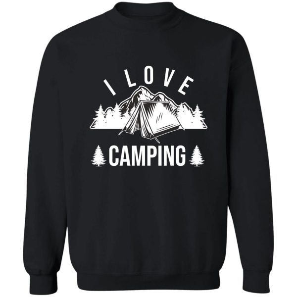 i love camping sweatshirt