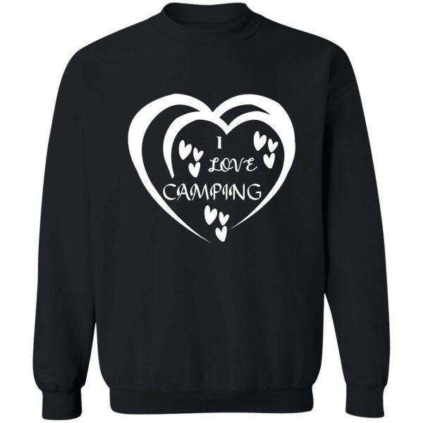 i love camping sweatshirt