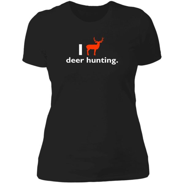 i love deer hunting lady t-shirt