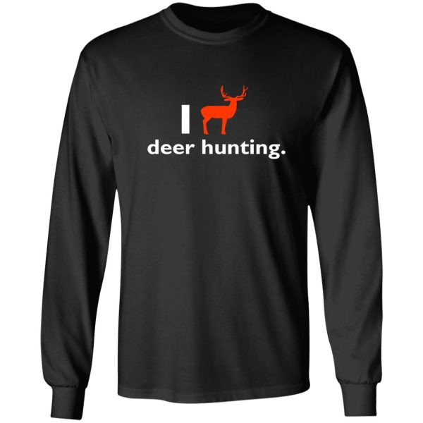 i love deer hunting long sleeve