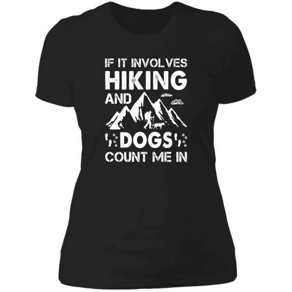 i love hiking and dogs lady t-shirt