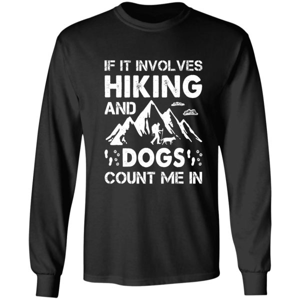 i love hiking and dogs long sleeve