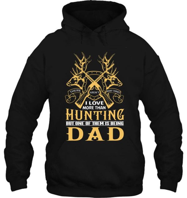 i love more than hunting dad t shirt hoodie