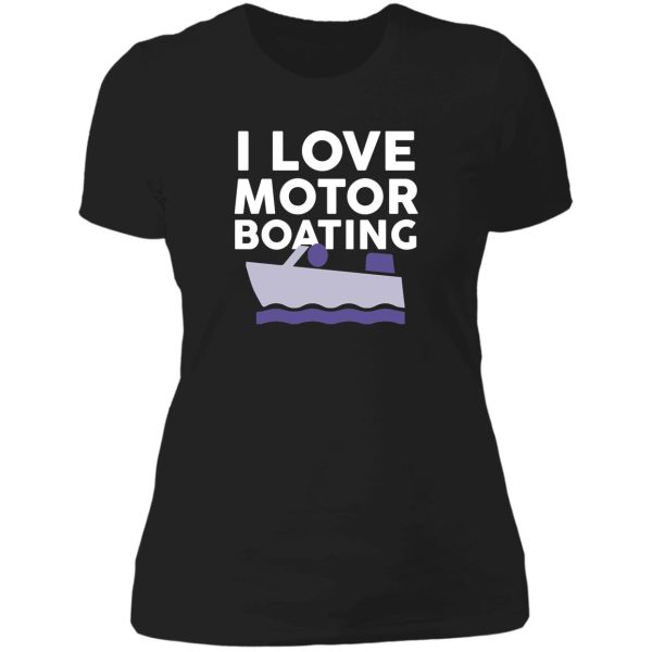 i love motor boating lady t-shirt