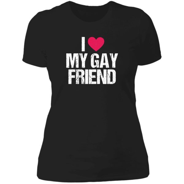 i love my gay friend lesbian lgbt best friend gift tee lady t-shirt