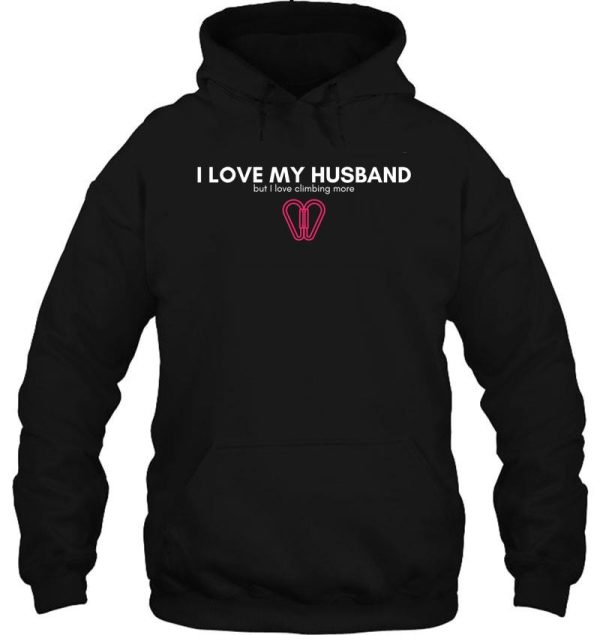 i love my husband but. funny rock climbing hoodie