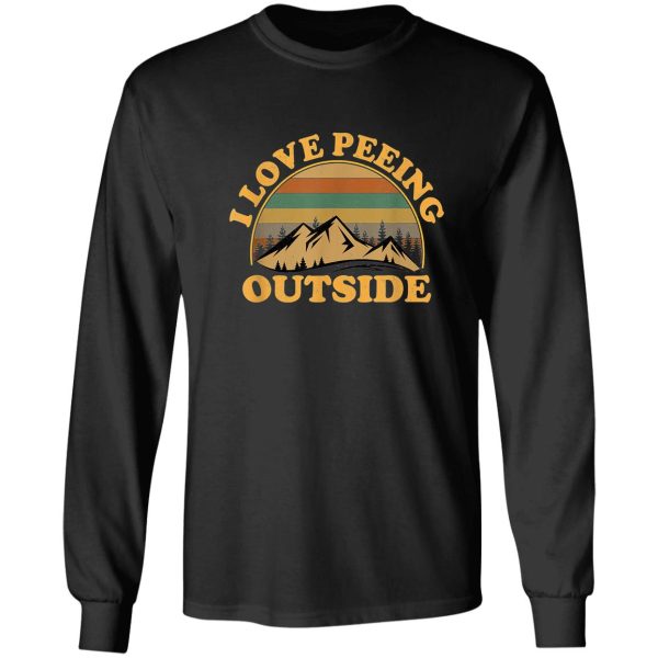 i love peeing outside funny camping hiking shirt long sleeve