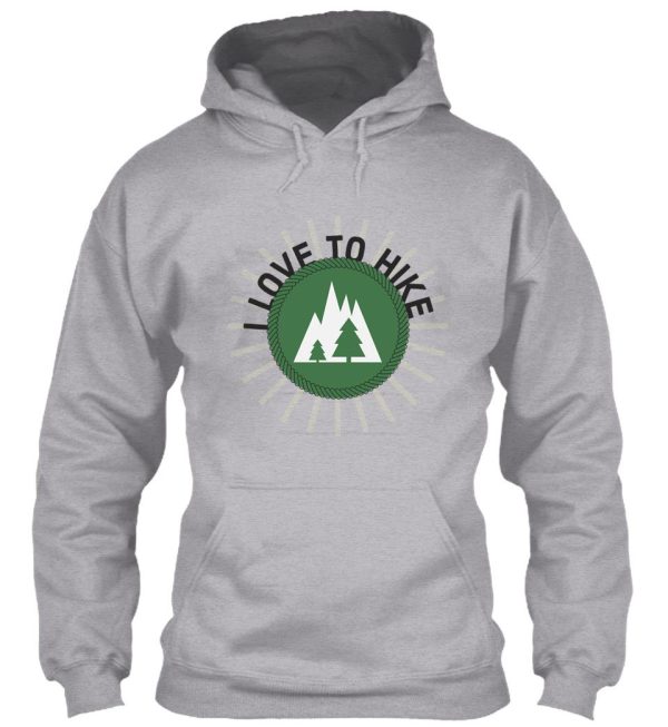 i love to hike hoodie