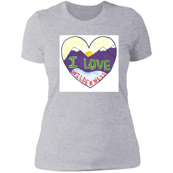 i love wilderness lady t-shirt