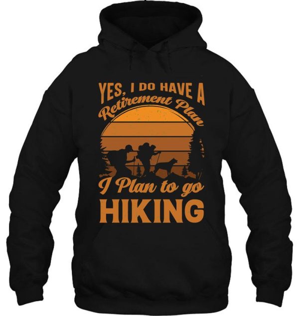 i plan to go hiking hoodie