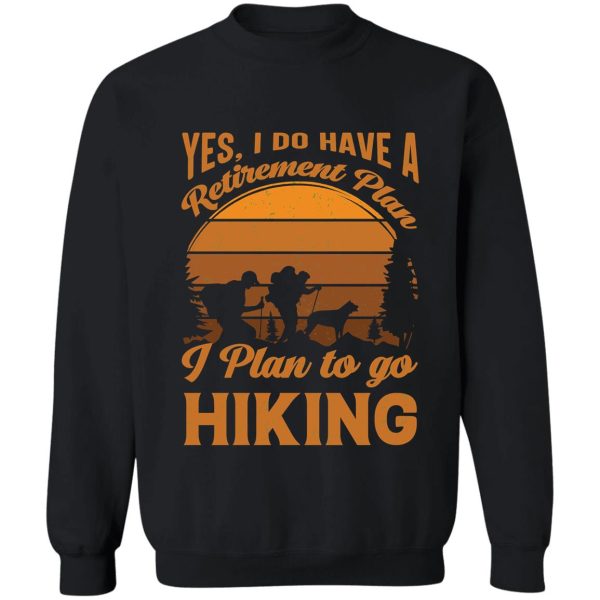 i plan to go hiking sweatshirt