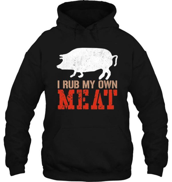 i rub my own meat hoodie
