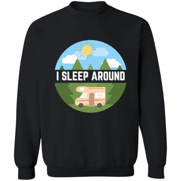 i sleep around sweatshirt