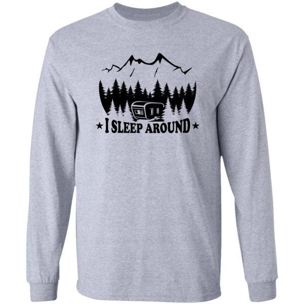 i sleep aroundcamperrv long sleeve