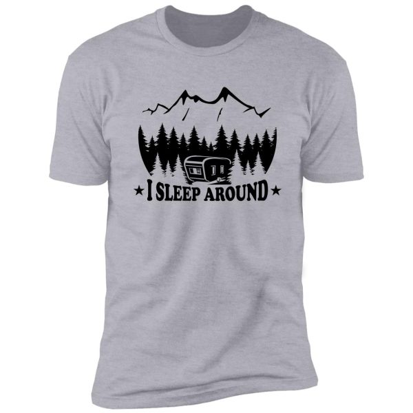 i sleep around|camper|rv shirt