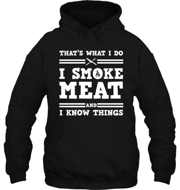 i smoke meat and i know things hoodie