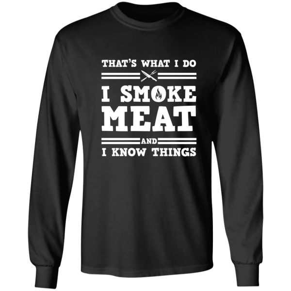 i smoke meat and i know things long sleeve