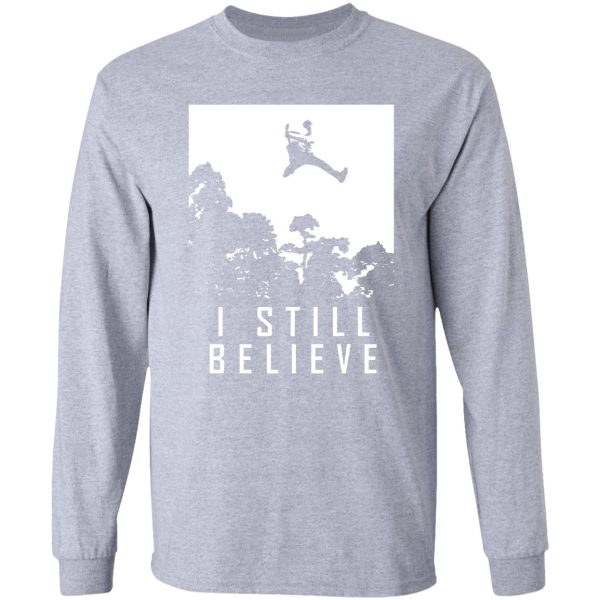 i still believe in rock and roll music fan shirt long sleeve