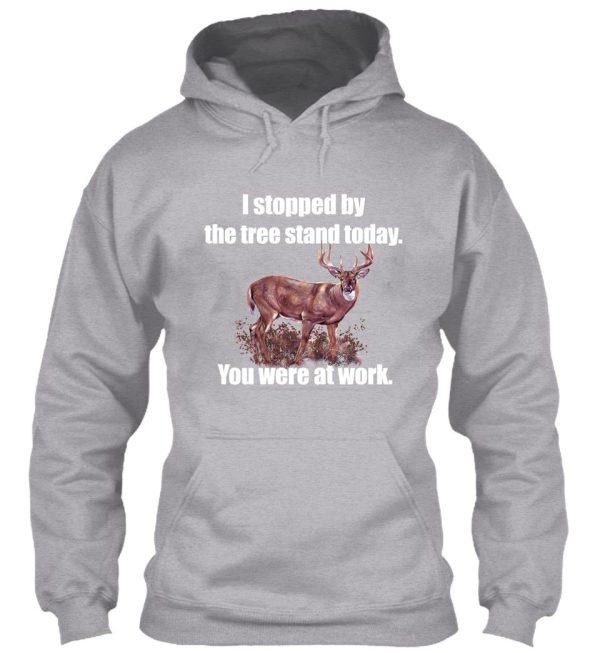 i stopped by the tree stand today hoodie