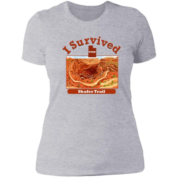 i survived shafer trail canyonlands national park lady t-shirt
