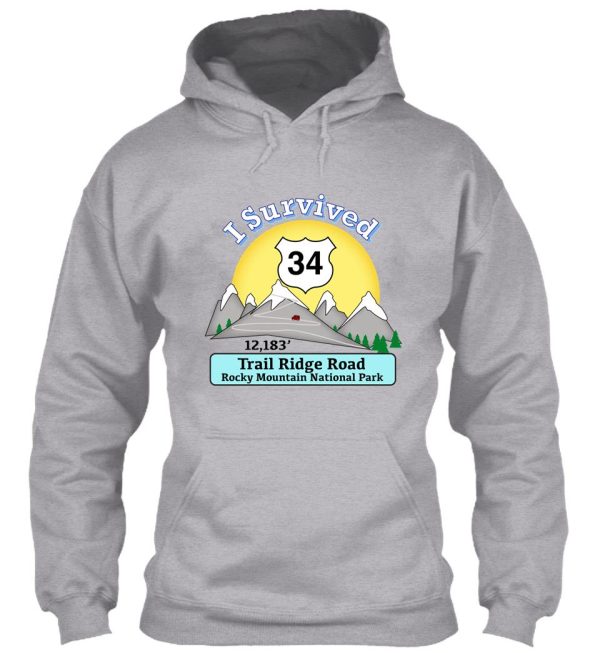 i survived trail ridge road rocky mt. national park hoodie