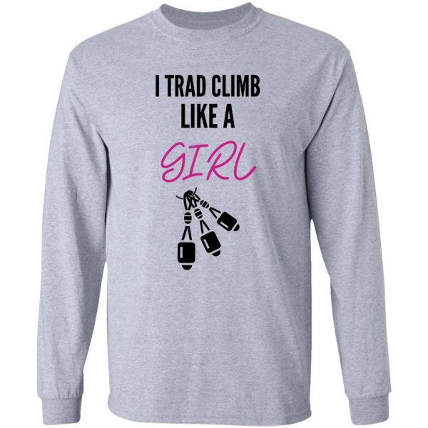 i trad climb like a girl long sleeve