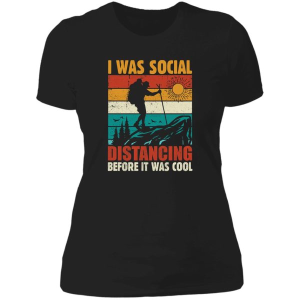 i was social distancing before it was cool lady t-shirt