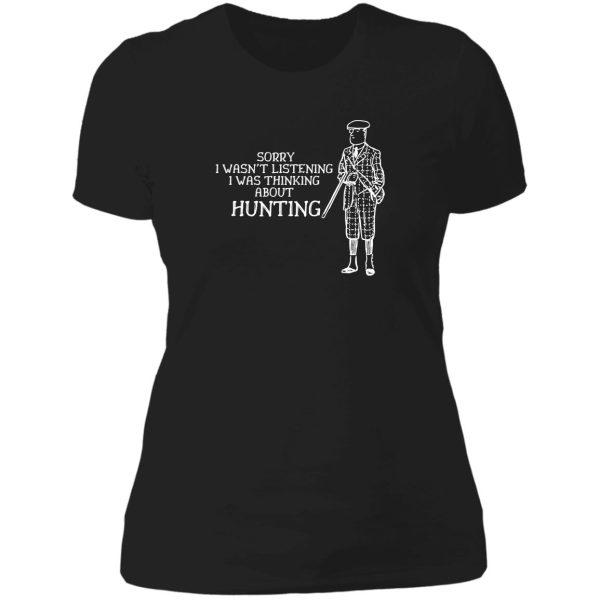 i was thinking about hunting lady t-shirt