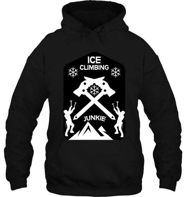 ice climbers extreme climbing adrenaline junkie winter sports hoodie