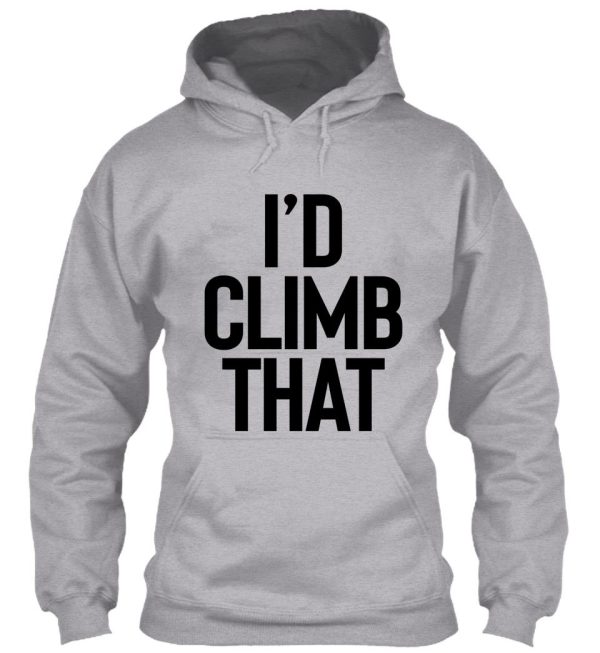 id climb that for camper hiker hoodie