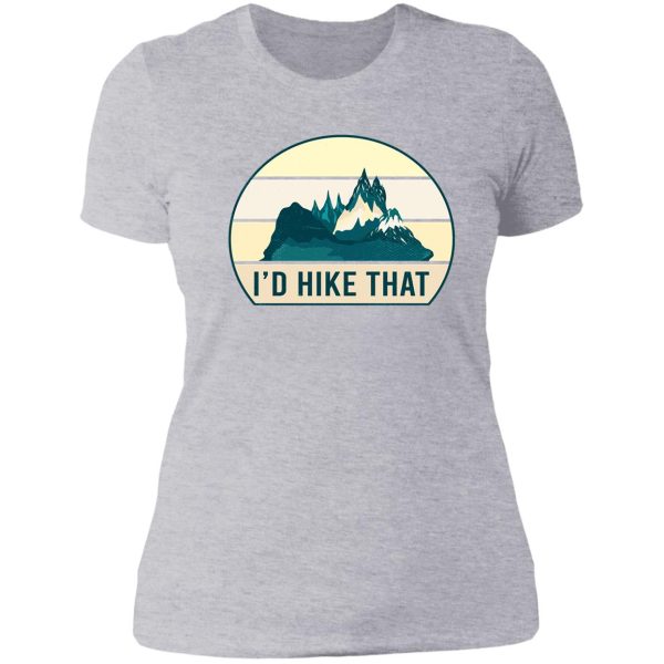 id hike that hiking mountains lady t-shirt
