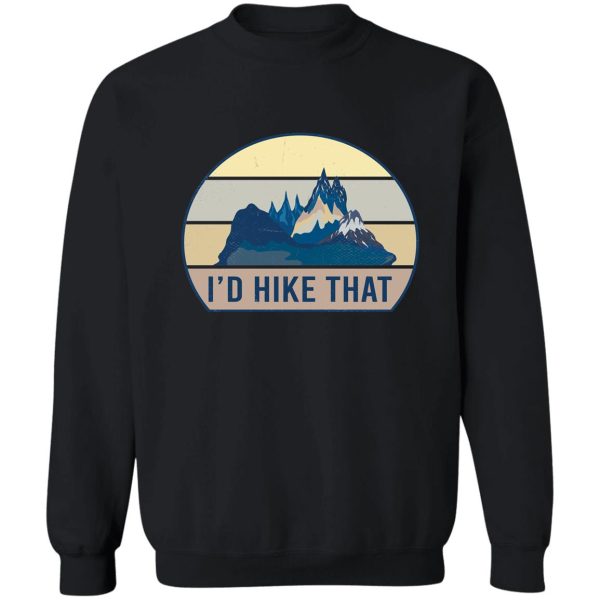 id hike that hiking sweatshirt