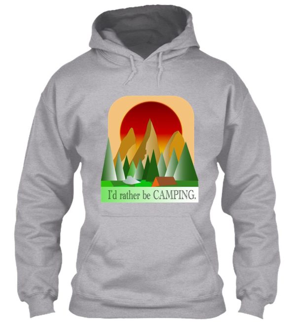 id rather be camping 2 hoodie