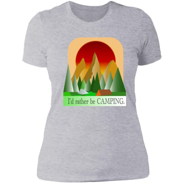 id rather be camping 2 lady t-shirt