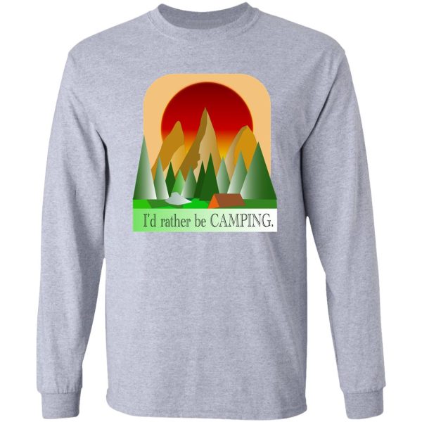 id rather be camping 2 long sleeve