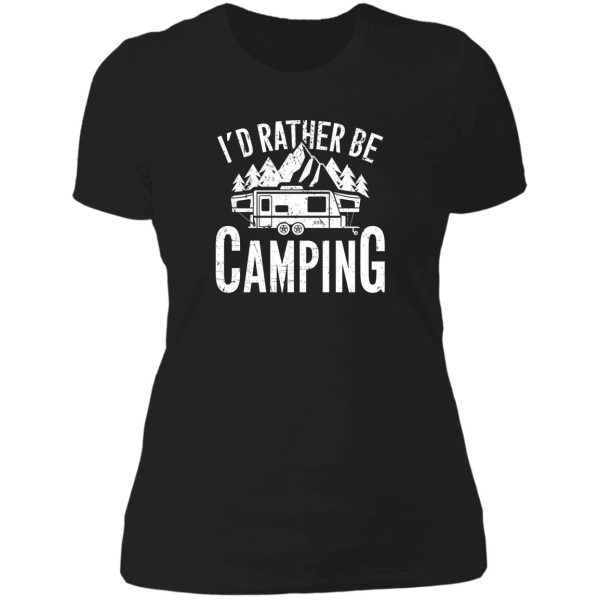 id rather be camping - camper lady t-shirt