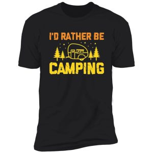 id rather be camping | gifts for camping lover in christmas shirt