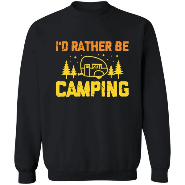 id rather be camping gifts for camping lover in christmas sweatshirt