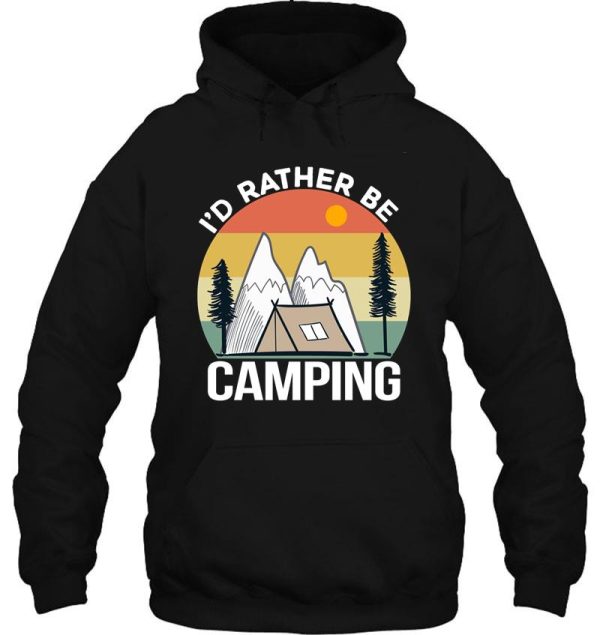 id rather be camping hoodie